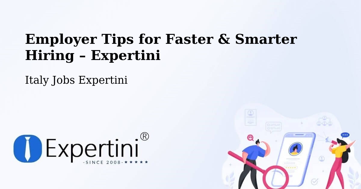 Employer Tips for Hiring & Recruitment – Ome - Ome, Italy Jobs Expertini